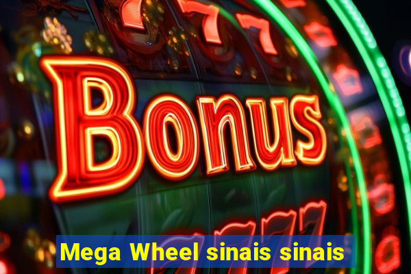 Mega Wheel sinais sinais